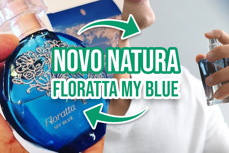 Novo Lançamento Floratta! Confira tudo que já se sabe sobre novo Floratta My Blue - Colônia e perfume CAPA
